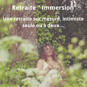 Retraite " immersion " solo ou a deux